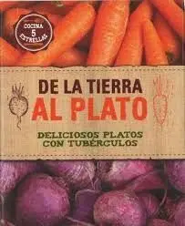 De la Tierra Al Plato