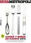 Guia Metropoli 2013 Comer y Beber en Madrid 2013