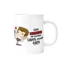 Taza este Youtuber no Necesita Likes Necesita Cafe