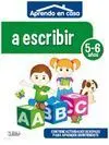 Aprendo en Casa. A Escribir (5-6 Años)