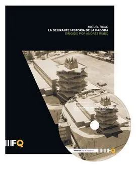 Miguel Fisac. La Delirante Historia de la Pagoda - Libro + Dvd