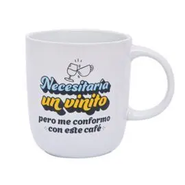 Taza Necesitaria un Vinito... Pero me Conformo con