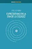 Expectativas en la Era de la Escasez
