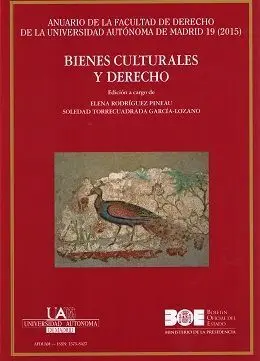 Bienes Culturales y Derecho. Anuario de la Facultad de Dercho de la Universidad Autonoma de Madrid 19 (2015)