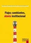 Flujos Cambiantes, Atonía Institucional. Anurio de la Inmigración en España 2014. Edición 2015
