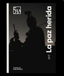 Revista 5W. Nº 7. La Paz Herida