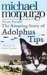 THE AMAZING STORY OF ADOLPHUS TIPS