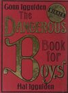 THE DANGEROUS BOOK FOR BOYS
