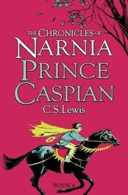 The Chronicles Of Narnia. Prince Caspian