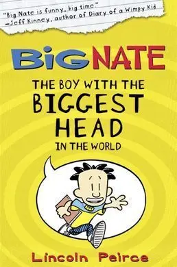Big Nate. 1: Boy With Biggest Head World
