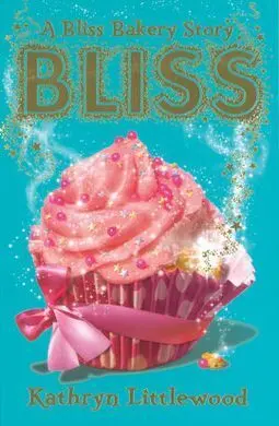 The Bliss Bakery Trilogy. 1: Bliss