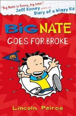 Big Nate. 4: Goes For Broke