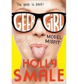 Geek Girl: Model Misfit