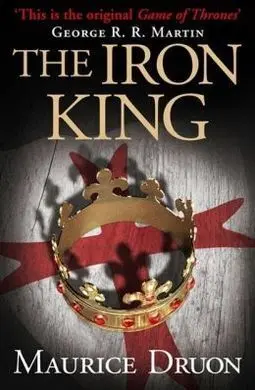 The Accursed Kings. 1: The Iron King