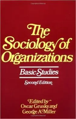 The Sociology Of Organizations: Basic Studies