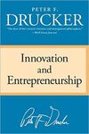 INNOVATION AND ENTREPRENEURSHIP: PRACTICE AND PRINCIPLES