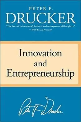 Innovation And Entrepreneurship: Practice And Principles