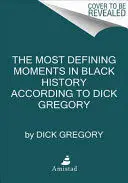Defining Moments In Black History