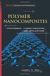 POLYMER NANOCOMPOSITES: PROCESSING, CHARACTERIZATION, AND APPLICATIONS