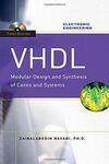 VHDL: MODULAR DESIGN AND SYNTHESIS OF CORES AND SYSTEMS