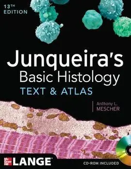 Junqueira's Basic Histology: Text And Atlas