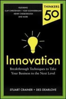 Thinkers 50 Innovation: Breakthrough Thinking To Take Your Business To The Next Level