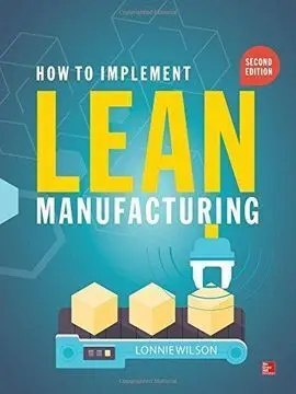 How To Implement Lean Manufacturing, Second Edition