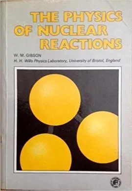 Physics Of Nuclear Reactions **Usado ***