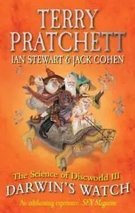 The Science Of Discworld 3: Darwin's Watch