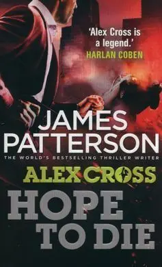 Alex Cross. 22: Hope To Die