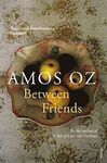 BETWEEN FRIENDS