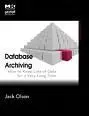 Database Archiving / How To Keep Lots Of Data For a Very Long Time
