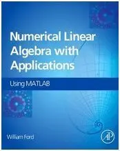Numerical Linear Algebra With Applications: Using Matlab (Nov-14)