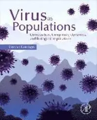 Virus As Populations: Composition, Complexity, Dynamics, And Biological Implications (