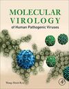 MOLECULAR VIROLOGY OF HUMAN PATHOGENIC VIRUSES