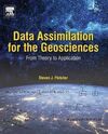 DATA ASSIMILATION FOR THE GEOSCIENCES: FROM THEORY TO APPLICATION