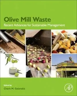 Olive Mill Waste: Recent Advances For Sustainable Management  4 Ene 2017