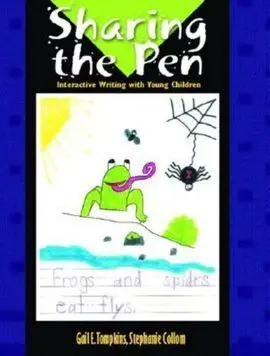 Sharing The Pen: Interactive Writting With Young Children