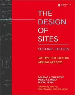 Design Of Sites: Patterns For Creating Winning Websites