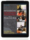INTEGRATING EDUCATIONAL TECHNOLOGY INTO TEACHING