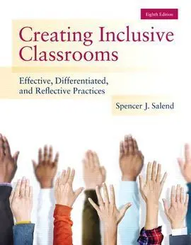 Creating Inclusive Classrooms: Effective And Reflective Practices