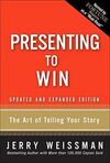PRESENTING TO WIN: THE ART OF TELLING YOUR STORY