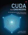CUDA FOR ENGINEERS: AN INTRODUCTION TO HIGH PERFORMANCE PARALLEL COMPUTING