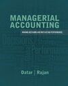 MANAGERIAL ACCOUNTING: MAKING DECISIONS AND MOTIVATING PERFORMANCE