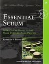 ESSENTIAL SCRUM: A PRACTICAL GUIDE TO THE MOST POPULAR AGILE PROCESS