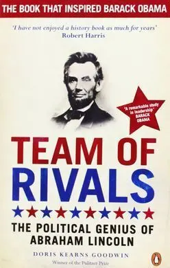 Team Of Rivals The Political Genius Of Abraham Lincoln