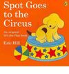 SPOT GOES TO THE CIRCUS