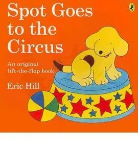 Spot Goes To The Circus