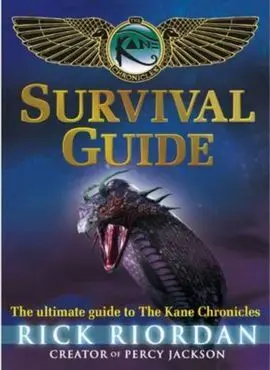 The Kane Chronicles. Survival Guide