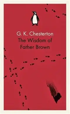 The Wisdom Of Father Brown